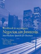 Workbook di Julie Abella, Karoline J. Manny, Maria J. Fraser-Molina edito da Pearson Education (US)