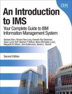An Introduction to IMS: Your Complete Guide to IBM Information Management System di Barbara Klein, Richard Alan Long, Kenneth Ray Blackman edito da IBM PR