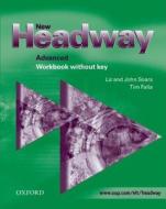 New Headway: Advanced: Workbook (without Key) di Liz Soars, John Soars edito da Oxford University Press