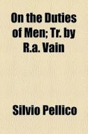 Tr. By R.a. Vain di Silvio Pellico edito da General Books Llc