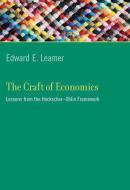 The Craft of Economics - Lessons from the Heckscher-Ohlin Framework di Edward E. Leamer edito da MIT Press