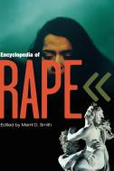 Encyclopedia of Rape di Merril D. Smith edito da Greenwood Press