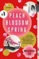 Peach Blossom Spring di Melissa Fu edito da BACK BAY BOOKS