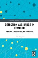 Detection Avoidance In Homicide di Claire Ferguson edito da Taylor & Francis Ltd