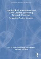 Handbook Of International And Cross-Cultural Leadership Research Processes di Franziska Bieri, Jennie L. Walker edito da Taylor & Francis Ltd