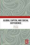 Global Capital And Social Difference edito da Taylor & Francis Ltd