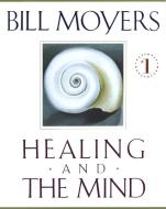 Healing and the Mind di Bill Moyers edito da ANCHOR