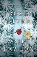 The Frozen River di Ariel Lawhon edito da DOUBLEDAY & CO