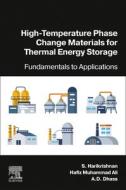 High-Temperature Phase Change Materials for Thermal Energy Storage di S. Harikrishnan, Hafiz Muhammad Ali, A D Dhass edito da ELSEVIER