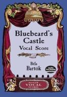 Bluebeard's Castle Vocal Score di Bela Bartok edito da DOVER PUBN INC