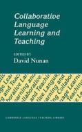 Collaborative Language Learning and Teaching di David Nunan edito da Cambridge University Press