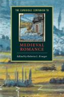 The Cambridge Companion to Medieval Romance di Roberta L. Krueger edito da Cambridge University Press