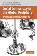 Social Democracy in the Global Periphery di Richard Ed Sandbrook, Marc Edelman, Patrick Heller edito da Cambridge University Press