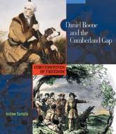 Daniel Boone and the Cumberland Gap di Andrew Santella edito da Children's Press(CT)