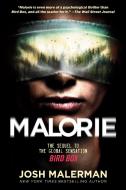 Malorie: The Sequel to the Global Sensation Bird Box di Josh Malerman edito da DELREY TRADE