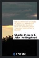 The Readings of Charles Dickens, as Arranged and Read by Himself. with an ... di Charles Dickens edito da LIGHTNING SOURCE INC