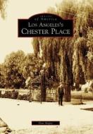 Los Angeles's Chester Place di Don Sloper edito da ARCADIA PUB (SC)