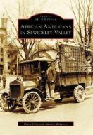 African Americans in Sewickley Valley di Bettie Cole, Autumn Redcross edito da ARCADIA PUB (SC)