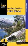 Best Easy Day Hikes Lake Tahoe di Tracy Salcedo edito da Rowman & Littlefield