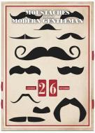 Moustaches for the Modern Gentleman Perpetual Calendar edito da Universe Publishing(NY)