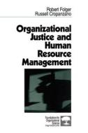 Organizational Justice and Human Resource Management di Robert Folger edito da SAGE Publications, Inc