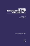 Greek Literature and Philosophy di Gregory Nagy edito da Taylor & Francis Inc
