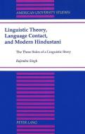 Linguistic Theory, Language Contact, and Modern Hindustani di Rajendra Singh edito da Lang, Peter