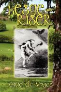 Hedge-Rider di Eric De Vries edito da Pendraig Publishing