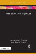 The Spartan W@rker di Konstantinos Perrotis, Cary L. Cooper edito da Taylor & Francis Ltd