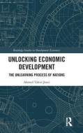 Unlocking Economic Development di Ahmed Tahiri Jouti edito da Taylor & Francis Ltd