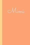 Mimi: Personalized Name Lined Journal with Cute Modern Coral Orange Cover di Modern Mabel Notebooks edito da INDEPENDENTLY PUBLISHED