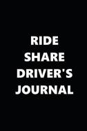 Ride Share Driver's Journal Black White Design 204 Pages: (notebook, Diary, Blank Book) di Distinctive Journals edito da INDEPENDENTLY PUBLISHED