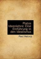 Platos Ideenlehre: Eine Einf Hrung In De di Paul Natorp edito da BiblioLife