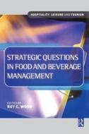 Strategic Questions In Food And Beverage Management edito da Taylor & Francis Ltd