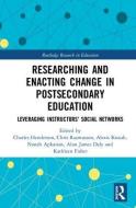 Researching and Enacting Change in Postsecondary Education di HENDERSON edito da Taylor & Francis Ltd