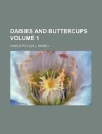 Daisies and Buttercups Volume 1 di Mrs J. H. Riddell, Charlotte Eliza L. Riddell edito da Rarebooksclub.com