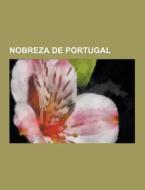 Nobreza De Portugal di Fonte Wikipedia edito da University-press.org