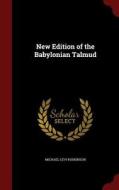 New Edition Of The Babylonian Talmud di Michael Levi Rodkinson edito da Andesite Press