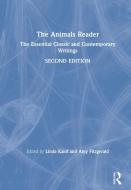 The Animals Reader: The Essential Classic and Contemporary Writings, Second Edition edito da BLOOMSBURY ACADEMIC