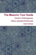 Masonic Tour Guide - Volume 2 di Daniel Hanttula edito da Lulu.com