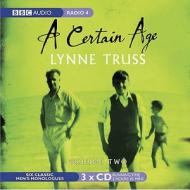 A Certain Age di Lynne Truss edito da Bbc Audio, A Division Of Random House