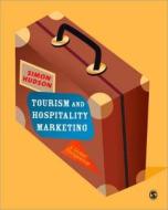 Tourism and Hospitality Marketing di Simon Hudson edito da SAGE Publications Inc