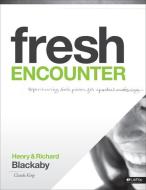 Fresh Encounter - Member Book, Revised: Experiencing God's Power for Spiritual Awakening di Claude V. King edito da LIFEWAY CHURCH RESOURCES