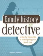 Family Tree Detective di Desmond Walls Allen edito da F&w Publications Inc