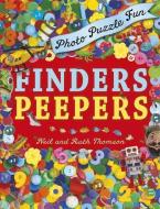 Finders Peepers - Photo Puzzle Fun di Ruth Thomson, Neil Thomson edito da Hachette Children's Group