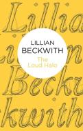 The Loud Halo di Lillian Beckwith edito da Pan Macmillan
