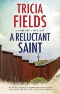 A Reluctant Saint di Tricia Fields edito da Canongate Books Ltd