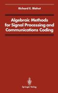 Algebraic Methods for Signal Processing and Communications Coding di Richard E. Blahut edito da Springer New York