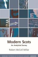 Modern Scots di Robert McColl Millar edito da Edinburgh University Press