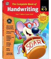 The Complete Book of Handwriting, Grades K - 3 edito da THINKING KIDS